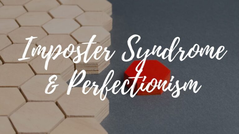 Imposster Syndrome and perfectionism